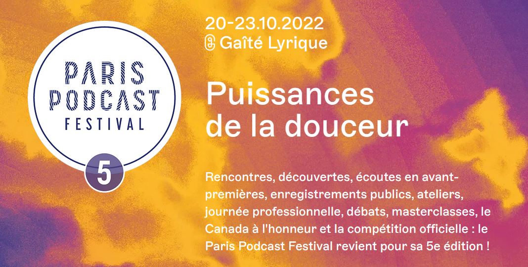 Paris Podcast Festival 5Ème Édition